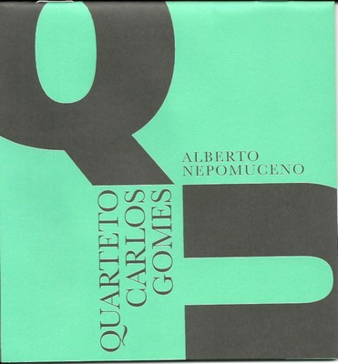 QUARTETO CARLOS GOMES - ALBERTO NEPOMUCENO