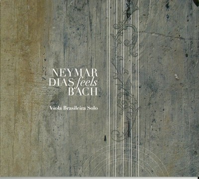 NEYMAR DIAS FEELS BACH - VIOLA BRASILEIRA SOLO